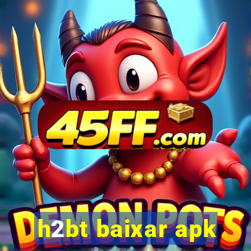 h2bt baixar apk